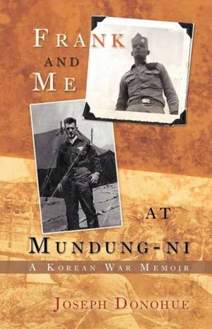 Frank and Me at Mundung-Ni de Joseph Donohue