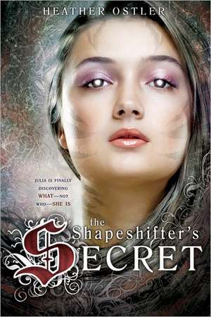 The Shapeshifter's Secret de Heather Ostler