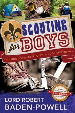 Scouting for Boys: A Handbook for Instruction in Good Citizenship de Lord Robert Baden-Powell