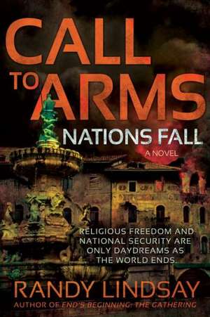 Call to Arms: Nations Fall de Randy Lindsay