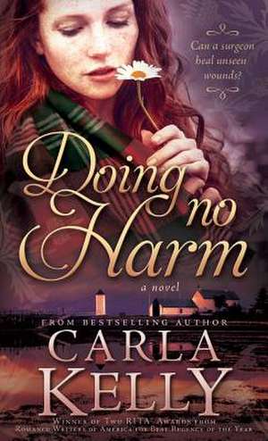 Doing No Harm de Carla Kelly