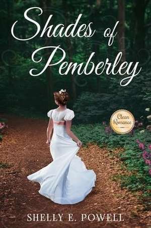 Shades of Pemberley de Shelly Powell