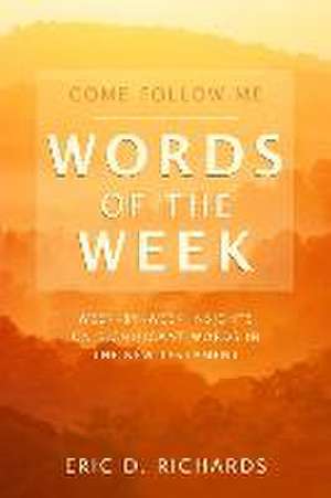 Come Follow Me Words of the Week de Eric Richards