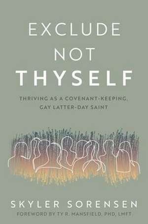 Exclude Not Thyself de Skyler Sorensen