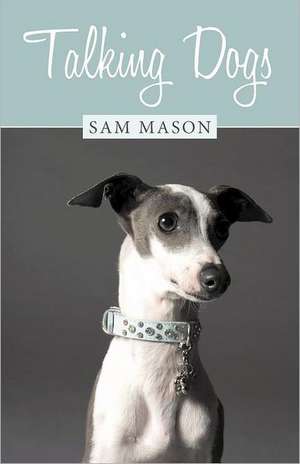 Talking Dogs de Sam Mason