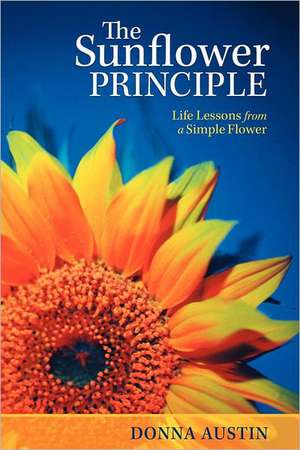 The Sunflower Principle de Donna Austin