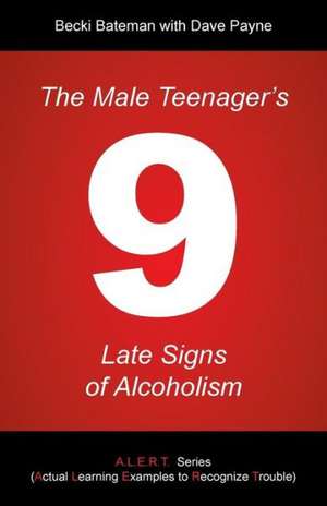 The Male Teenager's 9 Late Signs of Alcoholism de Becki Bateman