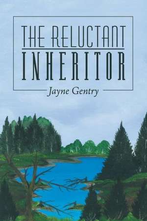 The Reluctant Inheritor de Jayne Gentry