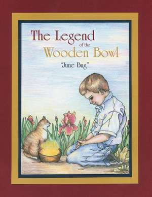 The Legend of the Wooden Bowl de June Bug