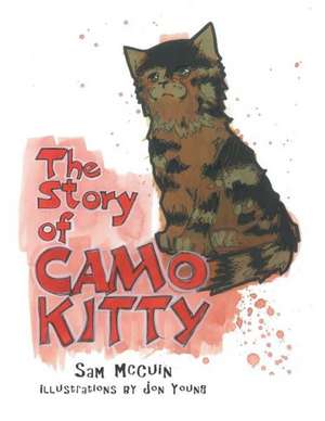 The Story of Camo Kitty de Sam McCuin