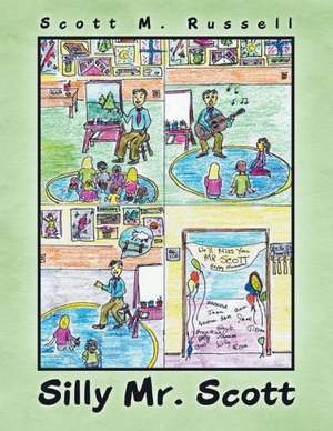 Silly Mr. Scott de Scott M. Russell