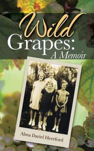 Wild Grapes de Alma Dariel Hereford