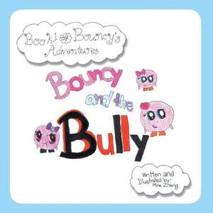 Bouncy and the Bully de Mina Zhang