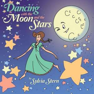 Dancing with the Moon and the Stars de Sylvia Stern