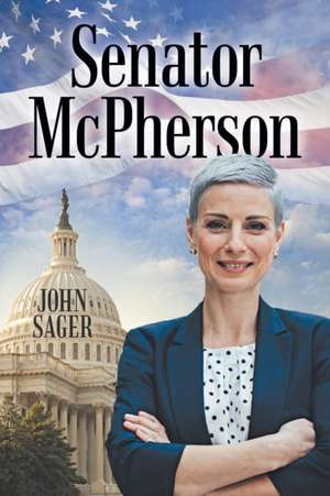 Senator Mcpherson de John Sager