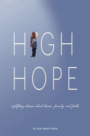 High Hope de Vicki Marsh Kabat