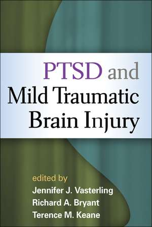 PTSD and Mild Traumatic Brain Injury de Jennifer J. Vasterling