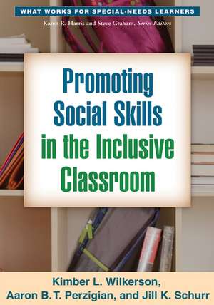 Promoting Social Skills in the Inclusive Classroom de Kimber L. Wilkerson