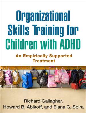 Organizational Skills Training for Children with ADHD: An Empirically Supported Treatment de Richard Gallagher