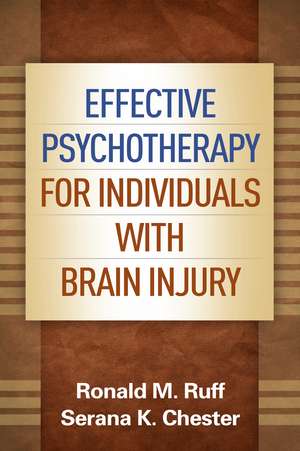 Effective Psychotherapy for Individuals with Brain Injury de Ronald M. Ruff