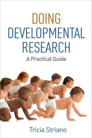 Doing Developmental Research: A Practical Guide de Tricia Striano