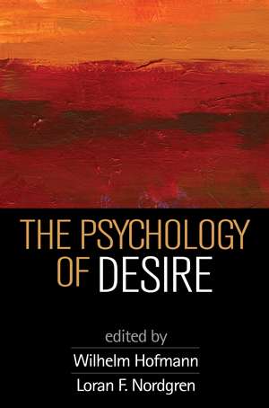 The Psychology of Desire de Wilhelm Hofmann