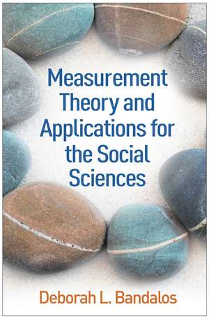 Measurement Theory and Applications for the Social Sciences de Deborah L. Bandalos