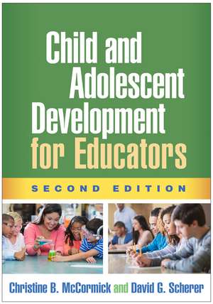 Child and Adolescent Development for Educators, Second Edition de Christine B. McCormick