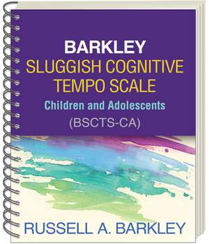 Barkley Sluggish Cognitive Tempo Scale--Children and Adolescents (BSCTS-CA), (Wire-Bound Paperback) de Russell A. Barkley