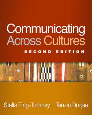 Communicating Across Cultures, Second Edition de Stella Ting-Toomey