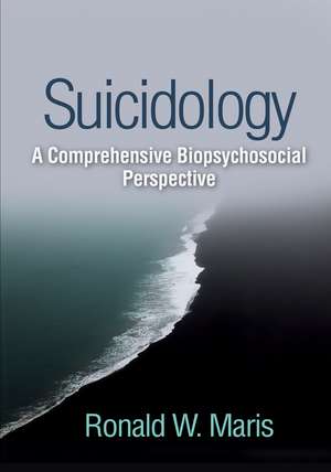 Suicidology: A Comprehensive Biopsychosocial Perspective de Ronald W. Maris