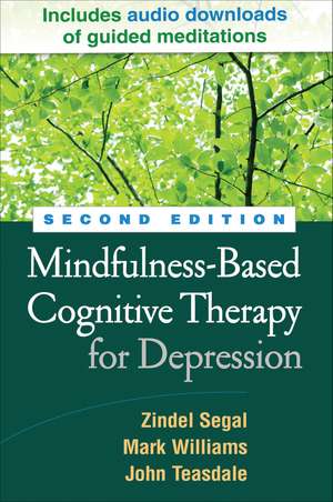 Mindfulness-Based Cognitive Therapy for Depression, Second Edition de Zindel Segal