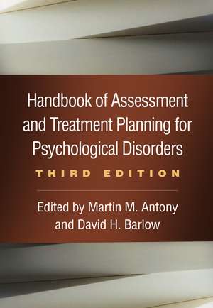 Handbook of Assessment and Treatment Planning for Psychological Disorders, Third Edition de Martin M. Antony