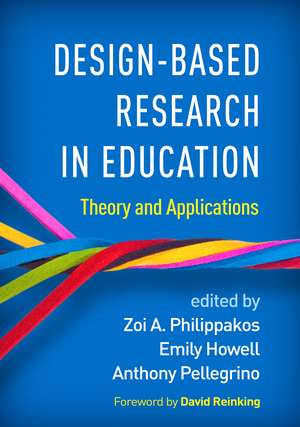 Design-Based Research in Education: Theory and Applications de Zoi A. Philippakos