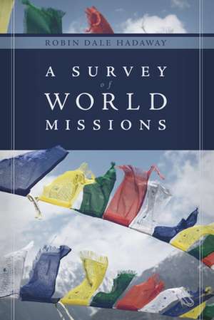 A Survey of World Missions de Robin Hadaway