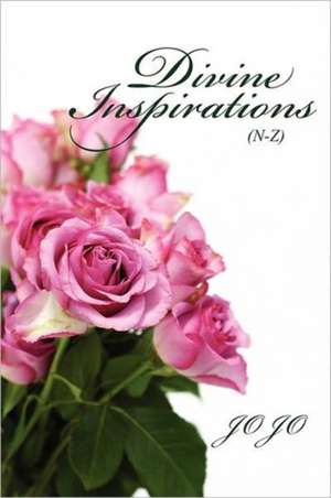 Divine Inspirations (N-Z) de Jo Jo