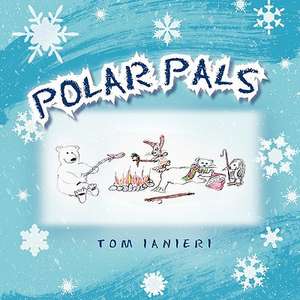 Polar Pals de Tom Ianieri