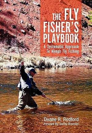 The Fly Fisher's Playbook de Duane R. Redford