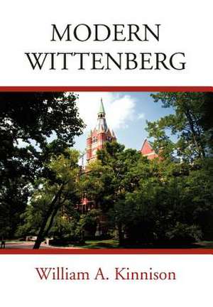 Modern Wittenberg de William A. Kinnison