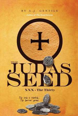 The Judas Seed de A. J. Gentile