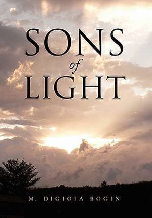 Sons of Light de M. Digioia Bogin