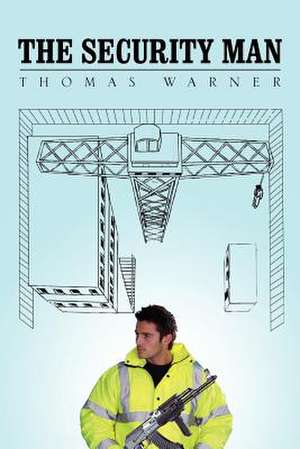 The Security Man de Thomas Warner