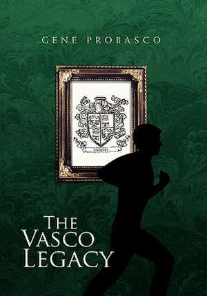 The Vasco Legacy de Gene Probasco