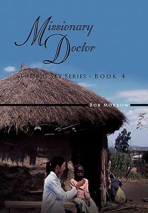 Missionary Doctor de Bob Morrow