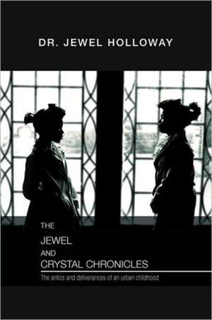 The Jewel and Crystal Chronicles de Jewel Holloway