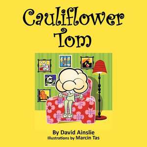 Cauliflower Tom de David Ainslie