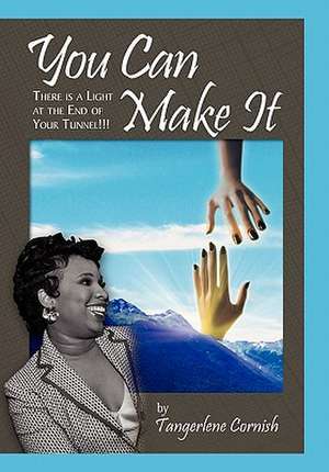 You Can Make It!!! de Tangerlene Cornish