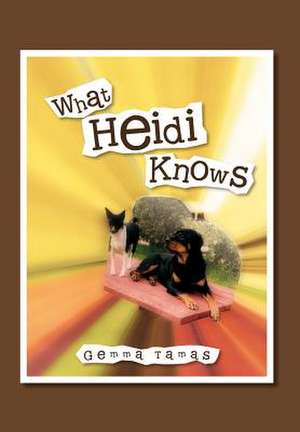 Tamas, G: What Heidi Knows