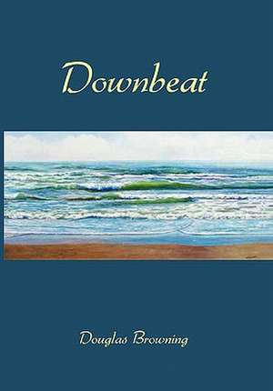 Downbeat de Douglas Browning