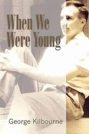 When We Were Young de George Kilbourne